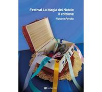 Festival la magia del Natale. Fiabe e favole