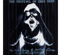 Festival Of Dead Deer - The Many Faces Of Mental Illness