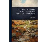 Festival of Empire, Souvenir of the Pageant of London