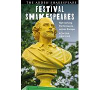 Festival Shakespeares Networking Performance Across Europe - Rowena Hawkins - The Arden Shakespeare - ebook (ePub) - Livre
