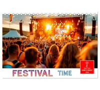Festival Time (Tischkalender 2026 DIN A5 quer), CALVENDO Monatskalender: Musik, Sonne oder Regen und ein tolles Wochenende