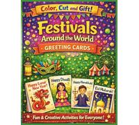 Festivals Around The World Greeting Cards Coloring Book: Celebrate Christmas, Eid, Hanukkah, Diwali and Chinese New Year