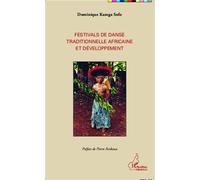 Festivals de danse traditionnelle africaine et développement - Dominique Kamga Sofo - L'harmattan - broché - Essai