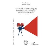 Festivals et dynamiques cinématographiques transnationales - Collectif - L'harmattan - broché - Essai
