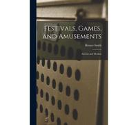 Festivals, Games, And Amusements