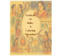 Festivals of India - A Coloring Adventure: Color & Learn Indian Festivals - A Fun Activity Book for Kids Ages 5-8