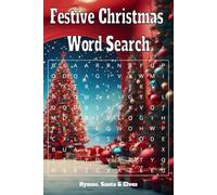 Festive Christmas Word Search: Enjoy 55 fun-filled puzzles that celebrate beloved Christmas hymns, Santa’s reindeer team, Mrs. Claus and her ... for cozy holiday entertainment!