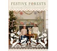 Festive Forests, a paper party book: craft cozy woodland magic for holidays, celebrations, and everyday festivities. from party crowns and garlands to paper stars and ornaments. let the making begin.