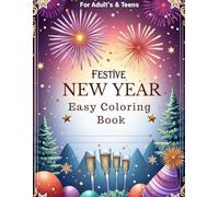 Festive New Year Bold & Easy Coloring Book for Adults & Teens: Winter Holiday Designs, Relaxing Simple Patterns, Stress Relief New Year Coloring Pages