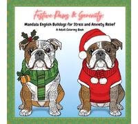 Festive Paws and Serenity:: Mandala English Bulldogs for Stress and Anxiety A Adult Coloring Book
