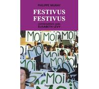 Festivus festivus: Conversations avec Élisabeth Lévy