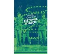 Festiwale wyklête Bartosz ¯urawiecki (Buch auf Polnisch)