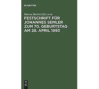 Festschrift Für Johannes Semler Zum 70. Geburtstag Am 28. April 1993