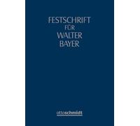 Festschrift für Walter Bayer zum 70. Geburtstag