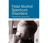 Fetal Alcohol Spectrum Disorders: Interdisciplinary Perspectives (Paperback) Barry Carpenter, Blackburn Obe, Egerton Carolyn, Jo (Auteur)