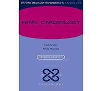 Fetal Cardiology (Oxford Specialist Handbooks in Cardiology) - [Version Originale] Inconnu (Auteur)
