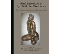 Fetal Exposition to Synthetic Sex Hormones: Their Nature and Impact on Human Health