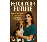 Fetch Your Future: What Teens Need to Know About a Career as a Veterinarian