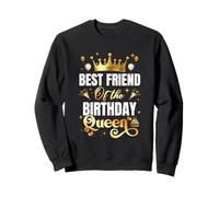Fête d'anniversaire Amusante Best Friend of The Birthday Queen Sweatshirt