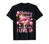 Fête d'anniversaire « Birthday Queen I Don't Get Older I Level Up » T-Shirt