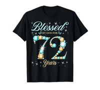 Fête d'anniversaire du 72e Anniversaire bénie par Dieu pour Les 72 Ans T-Shirt