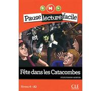 Fête dans les catacombes - Niveau 4 (A2) - Pause lecture facile - Livre + CD