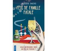 Fête de famille fatale Juliette Sachs (Auteur)