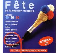 Fete de la chanson francaise-60, 70, 80 - Claude Francois, Dalida, Dario Moreno, Johnny Hallyday...