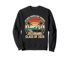 Fête de la Retraite des Travailleurs du Savoir à la Retraite de la Classe de 2026 Sweatshirt