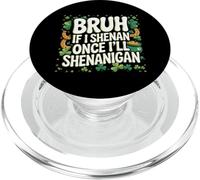 Fête de la Saint-Patrick : si Je Fais Une Fois Shenan, Je Ferai Shenanigan PopSockets PopGrip pour MagSafe