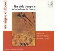 Fete De La Trompette : Concertos, Trompette & Orgue, Scarlatti, Melani Solistes & Orch. Divers