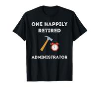 Fête de Retraite anticipée Amusante d'un administrateur à la Retraite T-Shirt