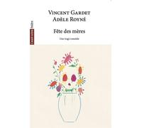 Fête des mères - Adèle Royné - L'avant-Scene Theatre - broché - Théâtre