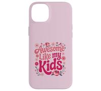 Fête des mères Amusante et géniale comme Mes Enfants Coque pour iPhone 14 Plus