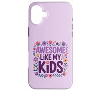 Fête des mères Amusante et géniale comme Mes Enfants Coque pour iPhone 16 Plus