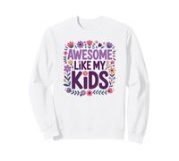 Fête des mères Amusante et géniale comme Mes Enfants Sweatshirt