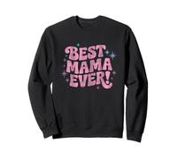 Fête des Mères, Best Mama Ever From Daughter Women Mom Sweatshirt