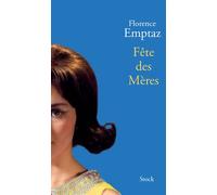 Fête des mères - Florence Emptaz - Stock - broché - Roman