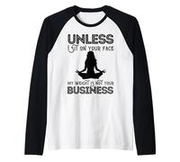 Fête des mères Sarcastic My Weight is Not Your Business Women Manche Raglan