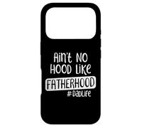 Fête des pères Ain't No Hood Like Father's Coque pour iPhone 17 Pro