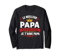 Fête des Pères Amour Papa Mon Roi Enfant Je t'aime Papa Manche Longue