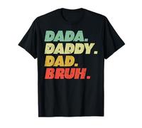 Fête des Pères Dada Daddy Dad Bruh Funny Papa Evolution Men T-Shirt