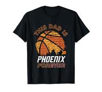 Fête des Pères de la NBA : ce Papa est Phoenix pour Toujours T-Shirt