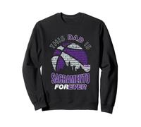 Fête des pères de la NBA : ce Papa est Sacramento pour Toujours Sweatshirt