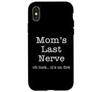 Fête des pères drôle Mom's Last Nerve Oh Look It's on Fire Homme Coque pour iPhone X/XS