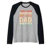 Fête des Pères I Dont Have Super Powers But I'm A Dad Manche Raglan