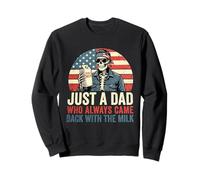 Fête des pères Just a Dad Who Always Came Back with The Milk Sweatshirt