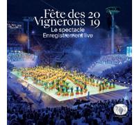 FETE DES VIGNERONS 2019 - FETE DES VIGNERONS 2019