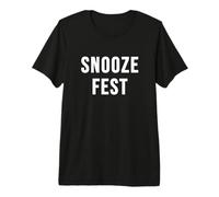 Fête du Snooze T-Shirt Haut de Gamme