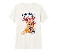 Fête du Travail I Will Not Be Laboring Vacances à la Plage Amusantes T-Shirt Haut de Gamme